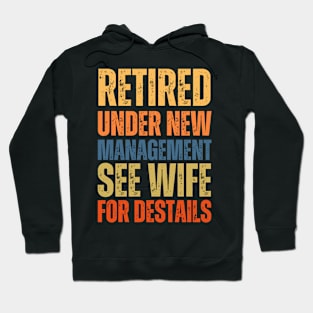 retired under new management see wife for destails Hoodie